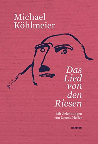 Das Lied von den Riesen: Mit Zeichnungen von Lorenz Helfer