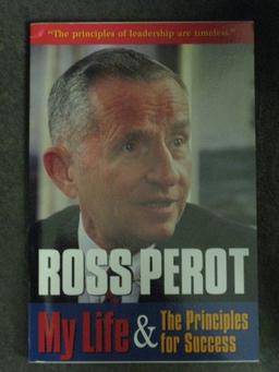 Ross Perot: My Life & the Principles for Success