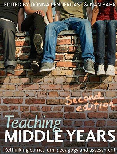 Teaching Middle Years: Rethinking Curriculum, Pedagogy and Assessment