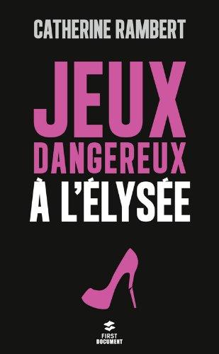 Jeux dangereux à l'Elysée