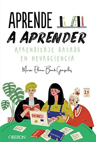 Aprende a aprender: Aprendizaje basado en neurociencia (Libros singulares)