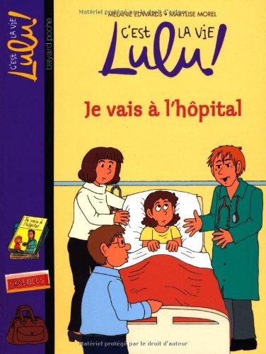 C'est la vie, Lulu !. Vol. 29. Je vais à l'hôpital