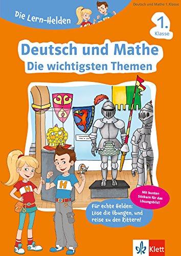 Die Lern-Helden Deutsch und Mathe. Die wichtigsten Themen 1. Klasse