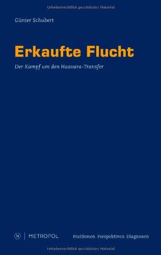 Erkaufte Flucht: Der Kampf um den Haavara-Transfer (Positionen - Perspektiven - Diagnosen)