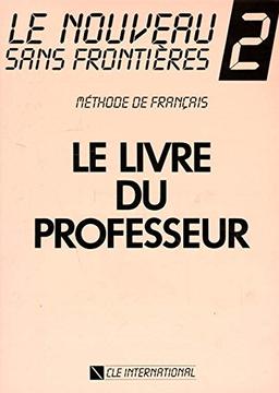 Le Nouveau Sans Frontieres 2 Methode de Francais le Livre Du Professeur