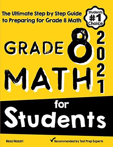 Grade 8 Math for Students: The Ultimate Step by Step Guide to Preparing for the Grade 8 Math Test