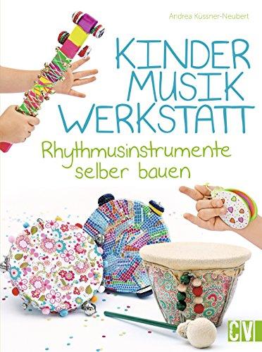 Kindermusikwerkstatt: Rhythmusinstrumente selber bauen