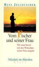 Vom Fischer und seiner Frau. Wie man besser mit den Wünschen seiner Frau umgeht