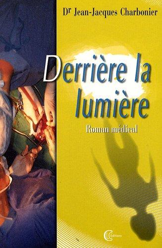 Derrière la lumière