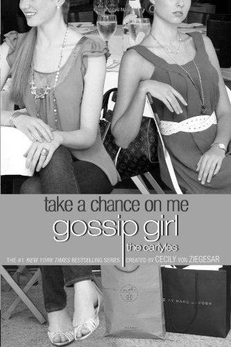 Gossip Girl, The Carlyles #3: Take a Chance on Me