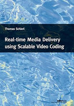 Real-time Media Delivery using Scalable Video Coding