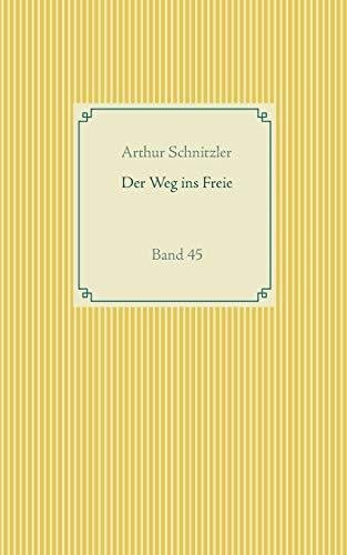 Der Weg ins Freie: Band 45