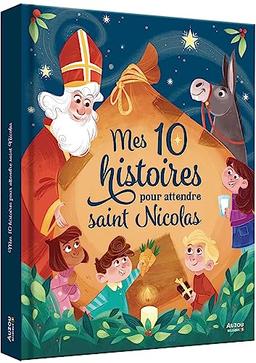 Mes 10 histoires pour attendre saint Nicolas