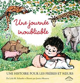 Une journée inoubliable : une histoire pour les frères et soeurs