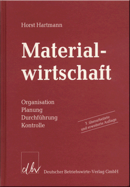 Materialwirtschaft. Organisation. Planung. Durchführung. Kontrolle