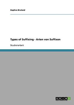 Types of Suffixing - Arten von Suffixen