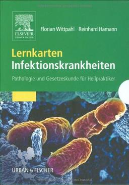 Lernkarten Infektionskrankheiten: Pathologie und Gesetzeskunde für Heilpraktiker