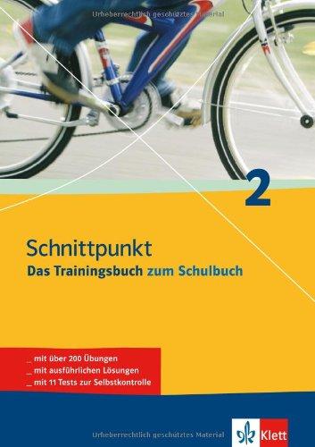 Schnittpunkt 2. 6. Klasse. Das Trainingsbuch zum Schulbuch: Mit über 200 Übungen, mit ausführlichen Lösungen und mit 11 Tests zur Selbstkontrolle