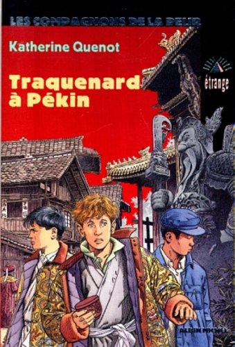 Les compagnons de la peur. Vol. 3. Traquenard à Pékin