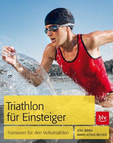 Triathlon für Einsteiger: Trainieren für den Volkstriathlon