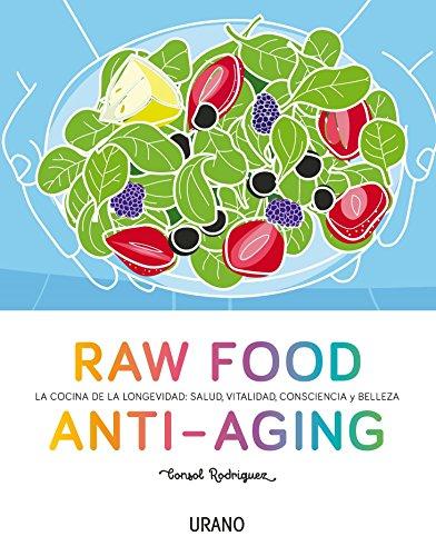 Raw Food Anti-Aging (Nutrición y dietética)