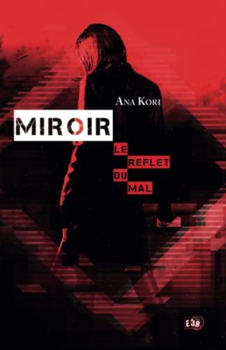 Miroir : Le reflet du mal