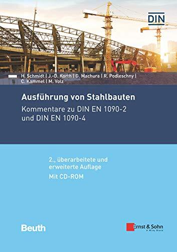 Ausführung von Stahlbauten: Kommentare zu DIN EN 1090-2 und DIN EN 1090-4. Mit CD-ROM