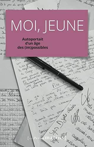 Moi, jeune : autoportrait d'un âge des (im)possibles