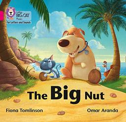 The Big Nut: Band 01B/Pink B (Collins Big Cat Phonics for Letters and Sounds)