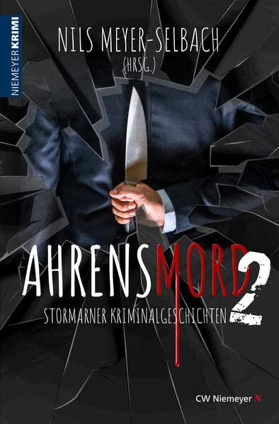 Ahrensmord 2: Stormarner Kriminalgeschichten