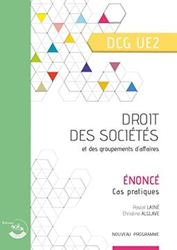 Droit des sociétés et des groupements d'affaires, DCG UE2 : énoncé, cas pratiques