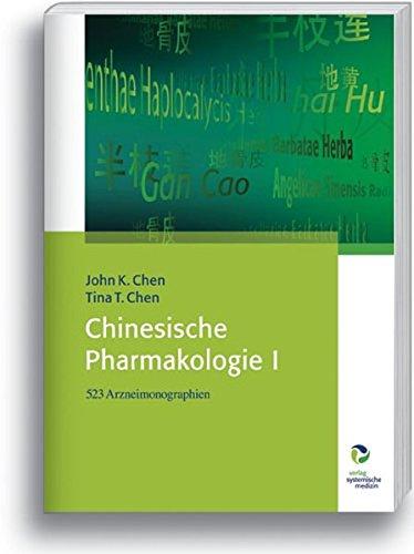 Chinesische Pharmakologie I: 523 Arzneimonographien