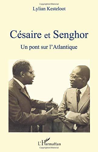 Césaire et Senghor, un pont sur l'Atlantique