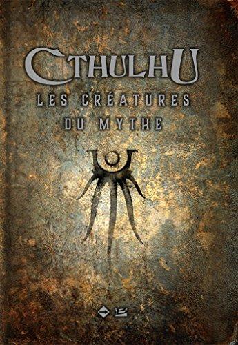 Cthulhu : Les créatures du mythe Ed 2018