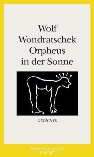 Orpheus in der Sonne: Gedichte