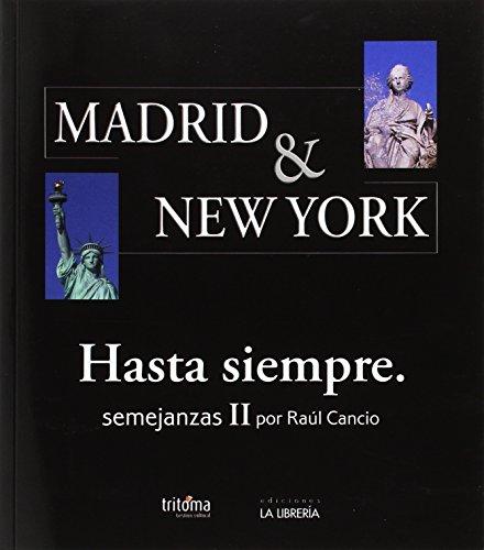 Madrid & New York. Hasta siempre: Semejanzas II