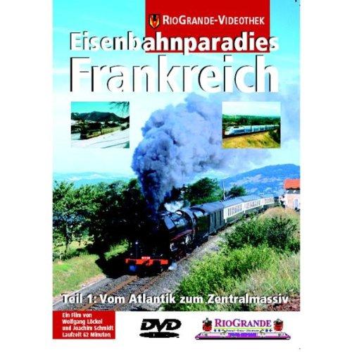 Eisenbahnparadies Frankreich - Teil 1: Vom Atlantik zum Zentralmassiv