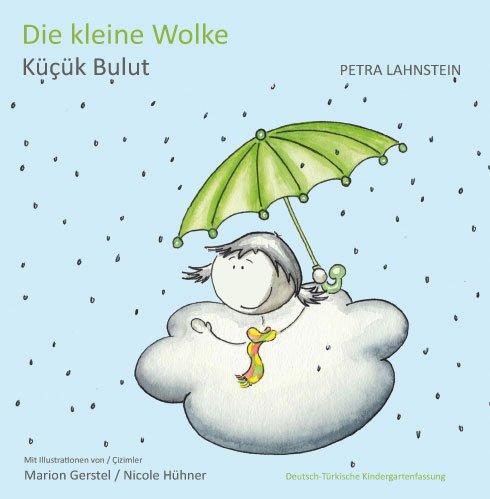 Die kleine Wolke - Deutsch-Türkische Kindergartenfassung: Kücük Bulut