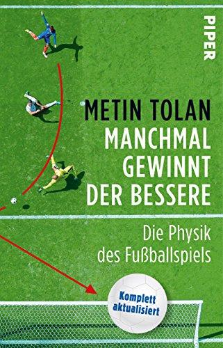 Manchmal gewinnt der Bessere: Die Physik des Fußballspiels