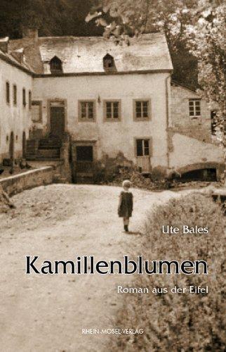 Kamillenblumen: Roman aus der Eifel