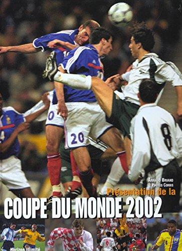 Présentation de la Coupe du monde 2002