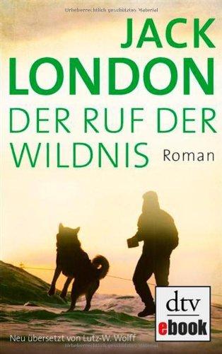 Der Ruf der Wildnis: Roman