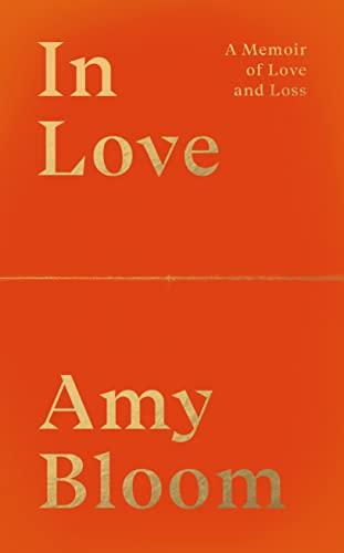 In Love: A Memoir of Love and Loss