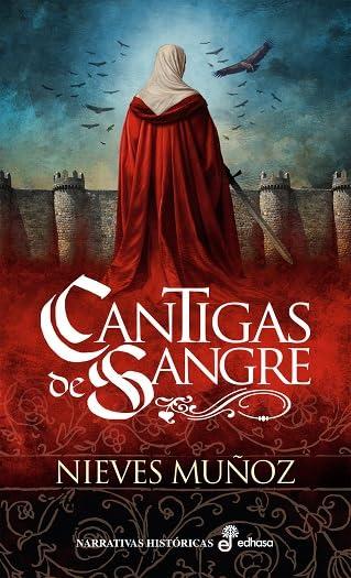 Cantigas de sangre (Narrativas históricas)