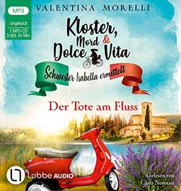 Kloster, Mord und Dolce Vita - Der Tote am Fluss: Folge 02. (Schwester Isabella ermittelt, Band 2)