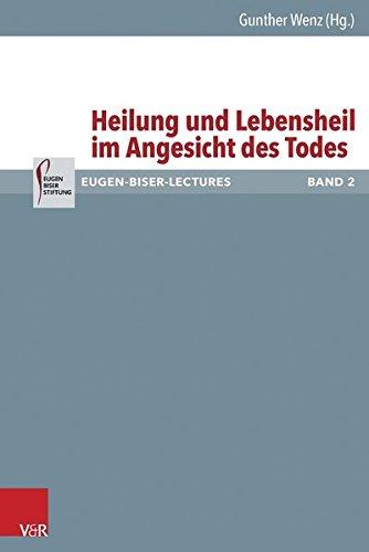 Heilung und Lebensheil im Angesicht des Todes