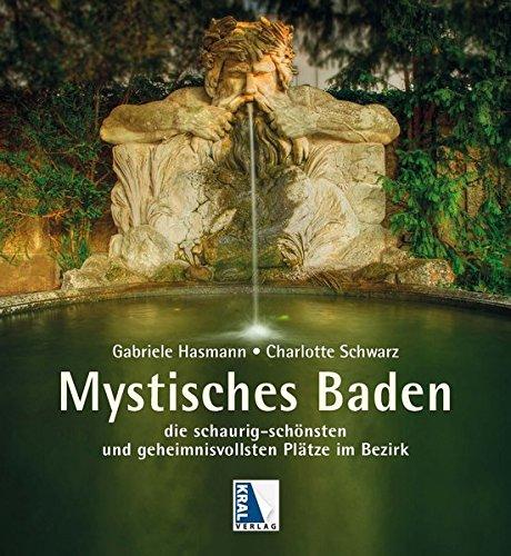 Mystisches Baden: Die schaurig-schönsten und geheimnisvollsten Plätze im Bezirk