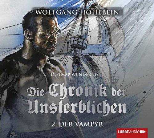 Die Chronik der Unsterblichen - Teil 2: Der Vampyr. Lizenz der gekürzten Fassung in neuem Layout.