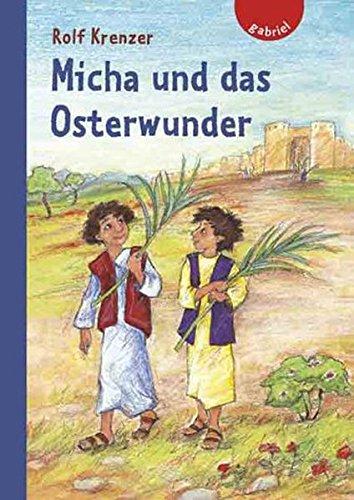 Micha und das Osterwunder