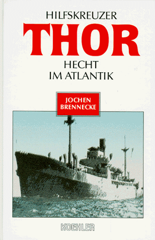 Hilfskreuzer THOR - Hecht im Atlantik (Sonderausgabe)